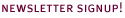 Newsletter Signup!